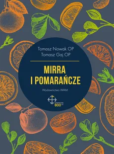 Mirra i pomarańcze - Gaj  Tomasz, Tomasz Nowak