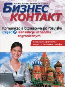 Biznes Kontakt 2 Komunikacja biznesowa po rosyjsku - Natalia Bondar, Sergiusz Chwatow