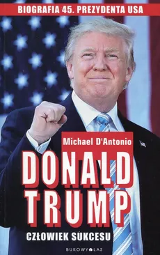 Donald Trump Człowiek sukcesu - Outlet - Michael DAntonio