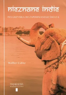 Nieznane Indie - Walther Eidlitz