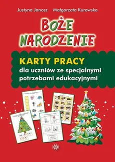 Boże Narodzenie Karty pracy dla uczniów ze specjalnymi potrzebami edukacyjnymi - Outlet - Justyna Janosz, Małgorzata Kurowska