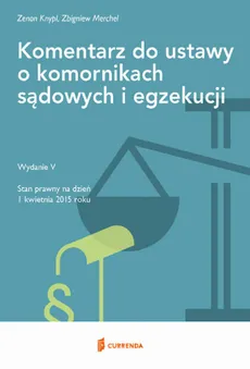 Komentarz do ustawy o komornikach sądowych i egzekucji - Outlet - Zenon Knypl, Zbigniew Merchel