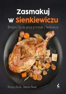Zasmakuj w Sienkiewiczu - Outlet - Sebastian Nowak, Remigiusz Rączka