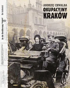 Okupacyjny Kraków w latach 1939-1945 - Andrzej Chwalba