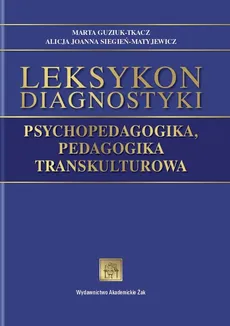 Leksykon diagnostyki - Marta Guziuk-Tkacz, Alicja Siegień-Matyjewicz