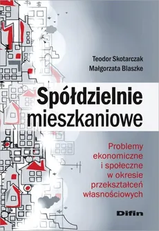 Spółdzielnie mieszkaniowe - Outlet - Małgorzata Blaszke, Teodor Skotarczak