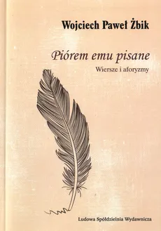 Piórem emu pisane - Outlet - Żbik Wojciech Paweł