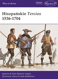 Hiszpańskie Tercios 1536-1704 - Outlet - Notario López Ignacio Iván