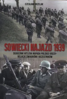 Sowiecki najazd 1939 - Outlet - Czesław Grzelak