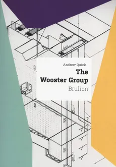 The Wooster Group Brulion - Andrew Quick