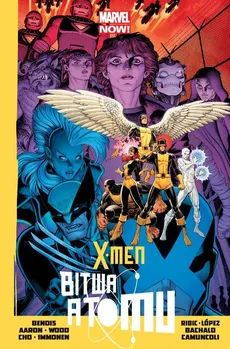X-Men - Bitwa Atomu - Jason Aaron, Brian Michael Bendis, Brian Wood