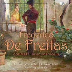Freitas: Complete Music For Violin