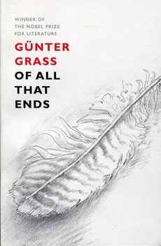 Of All That Ends - Outlet - Gunter Grass