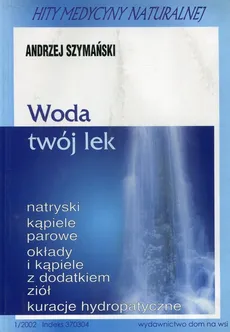 Woda twój lek - Andrzej Szymański