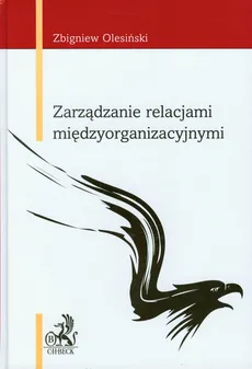Zarządzanie relacjami międzyorganizacyjnymi - Zbigniew Olesiński