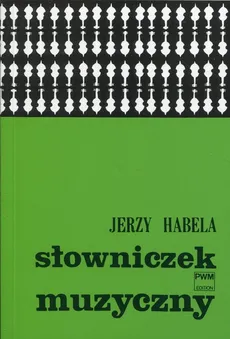 Słowniczek muzyczny - Outlet - Jerzy Habela