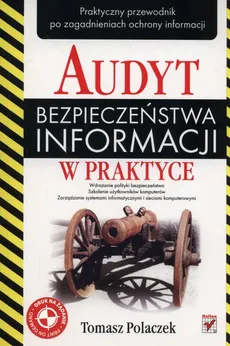 Audyt bezpieczeństwa informacji w praktyce - Tomasz Polaczek
