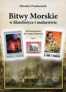 Bitwy morskie w filatelistyce i malarstwie - Mirosław Proskurnicki