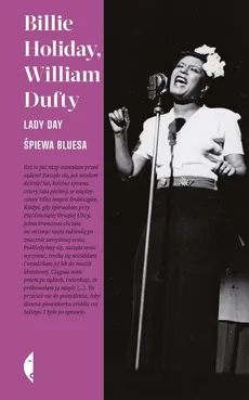 Lady Day śpiewa bluesa - William Dufty, Billie Holiday