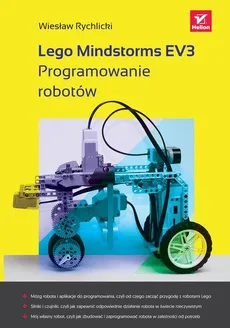 Lego Mindstorms EV3 Programowanie robotów - Wiesław Rychlicki