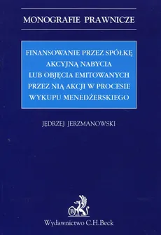 Finansowanie przez spółkę akcyjną nabycia lub objęcia emitowanych przez nią akcji w procesie wykupu - Jędrzej Jerzmanowski