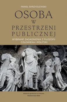 Osoba w przestrzeni publicznej - Paweł Skrzydlewski