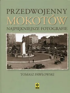 Przedwojenny Mokotów - Outlet - Tomasz Pawłowski