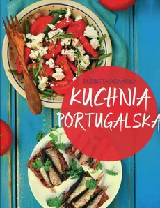Kuchnia portugalska - Elżbieta Adamska