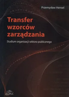 Transfer wzorców zarządzania - Outlet - Przemysław Hensel