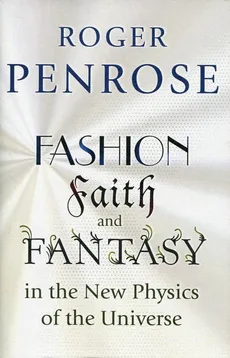 Fashion Faith and Fantasy - Roger Penrose