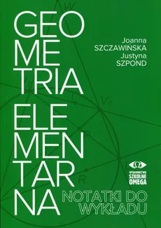 Geometria elementarna - Outlet - Joanna Sczawińska, Justyna Szpond
