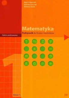 Matematyka 1 Podręcznik - Outlet - Elżbieta Kurczab, Marcin Kurczab, Elżbieta Świda