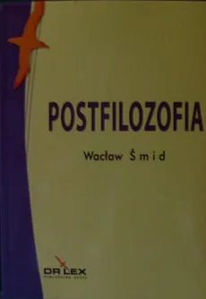 Postfilozofia - Wacław Smid