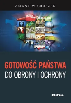 Gotowość państwa do obrony i ochrony - Outlet - Zbigniew Groszek