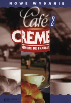 Cafe Creme 2 Podręcznik ucznia