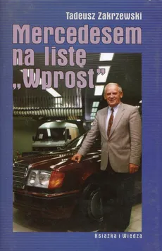 Mercedesem na listę Wprost - Outlet - Tadeusz Zakrzewski