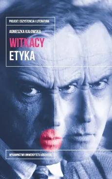 Witkacy Etyka - Agnieszka Kałowska