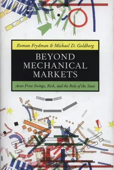 Beyond Mechanical Markets - Outlet - Roman Frydman, Goldberg Michael D.