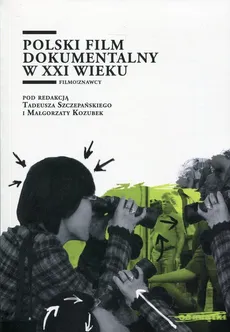 Polski film dokumentalny w XXI wieku - Outlet