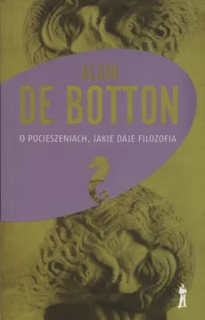 O pocieszeniach, jakie daje filozofia - Outlet - Alain Botton