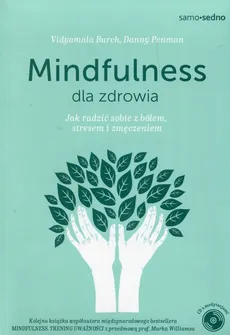 Mindfulness dla zdrowia - Vidyamala Burch, Danny Penman