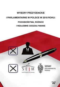 Wybory prezydenckie i parlamentarne w Polsce w 2015 roku - Outlet - Monika Brzezińska, Jarentowski  Marek, Paweł Matuszewski