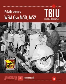 Polskie skutery WFM Osa M50, M52 - Janusz Peszak