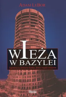 Wieża w Bazylei - Adam LeBor