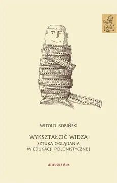 Wykształcić widza - Outlet - Witold Bobiński