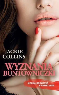 Wyznania buntowniczki - Outlet - Jackie Collins