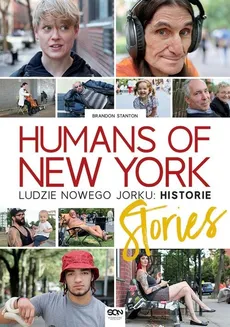 Humans of New York: Stories. Ludzie Nowego Jorku: Historie - Brandon Stanton