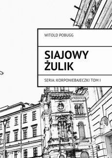 Siajowy Żulik - Witold Pobugg