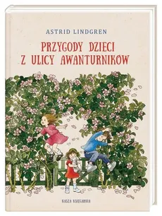 Przygody dzieci z ulicy Awanturników - Outlet - Astrid Lindgren