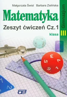 Matematyka 3 zeszyt ćwiczeń część 1 - Outlet - Małgorzata Świst, Barbara Zielińska